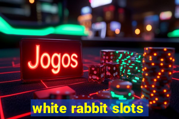 white rabbit slots