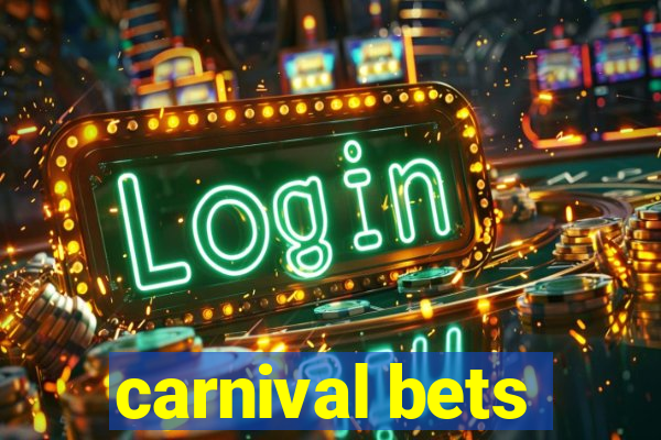 carnival bets