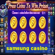 samsung casino