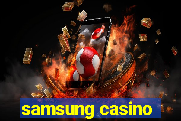 samsung casino