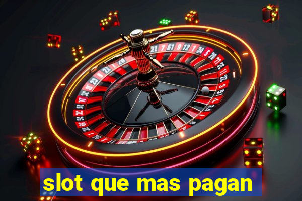 slot que mas pagan