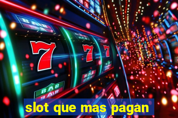 slot que mas pagan