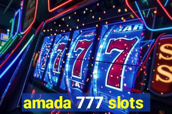 amada 777 slots