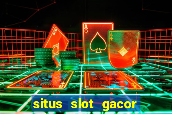 situs slot gacor pasti menang