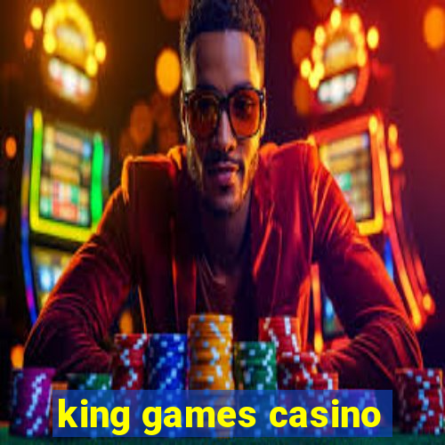 king games casino