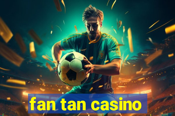 fan tan casino