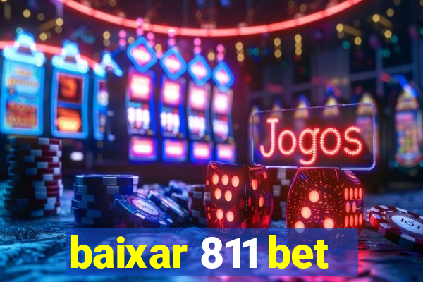 baixar 811 bet