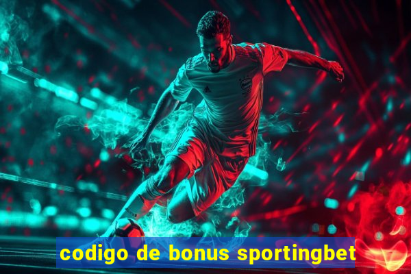 codigo de bonus sportingbet