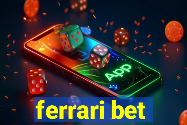 ferrari bet