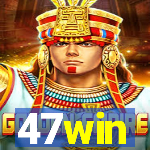 47win