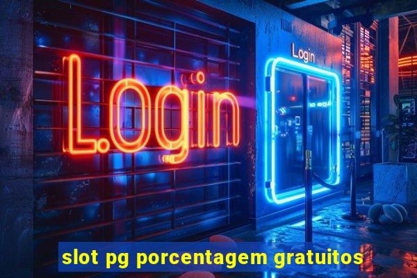 slot pg porcentagem gratuitos