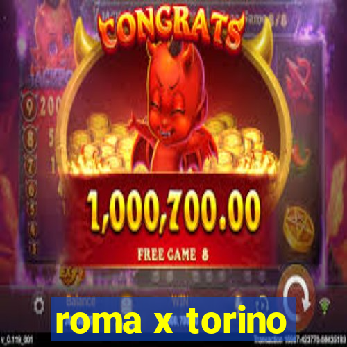 roma x torino