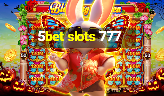 5bet slots 777