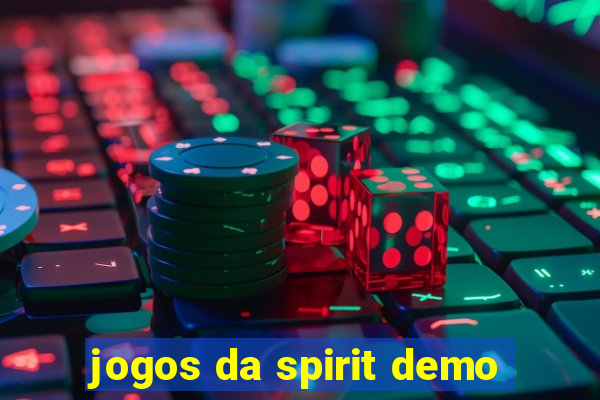 jogos da spirit demo