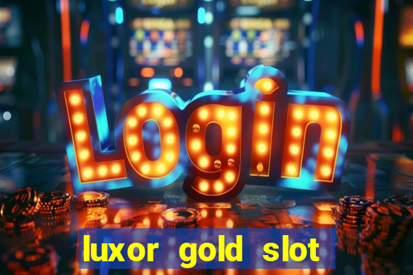 luxor gold slot free play