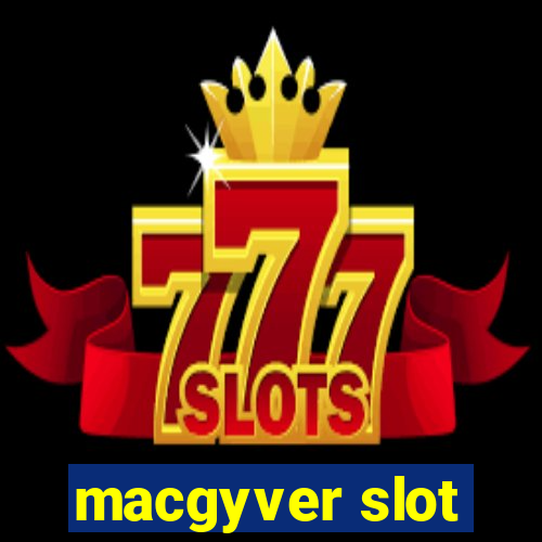 macgyver slot