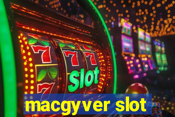 macgyver slot