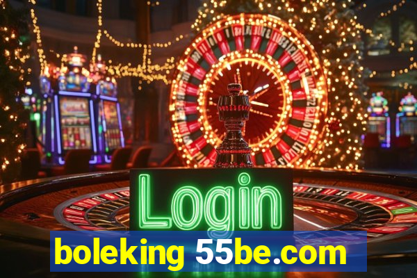 boleking 55be.com