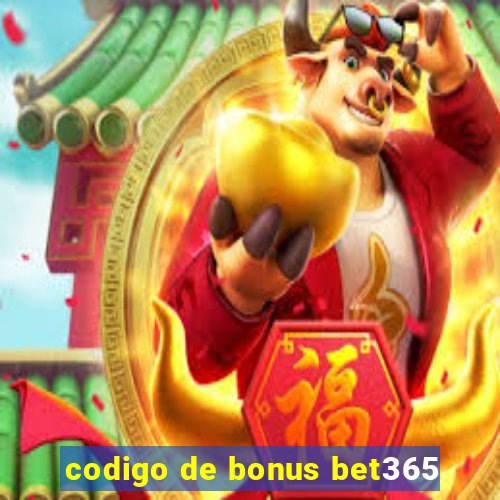 codigo de bonus bet365