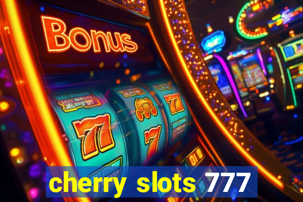 cherry slots 777