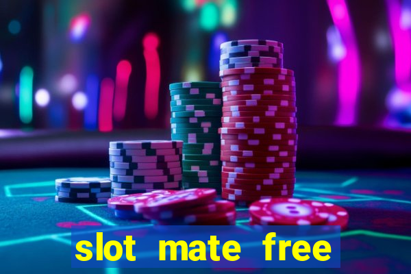 slot mate free slot casino