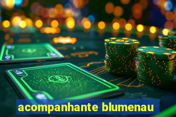 acompanhante blumenau