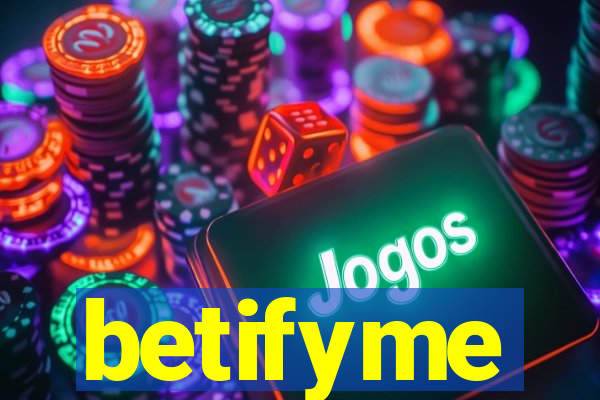 betifyme