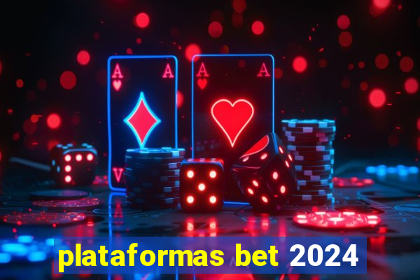 plataformas bet 2024