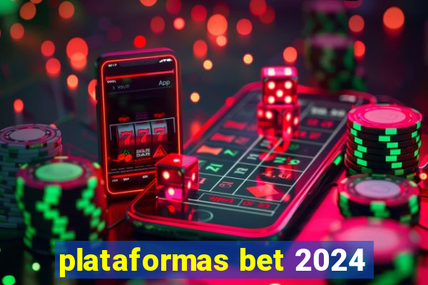 plataformas bet 2024