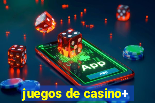 juegos de casino+