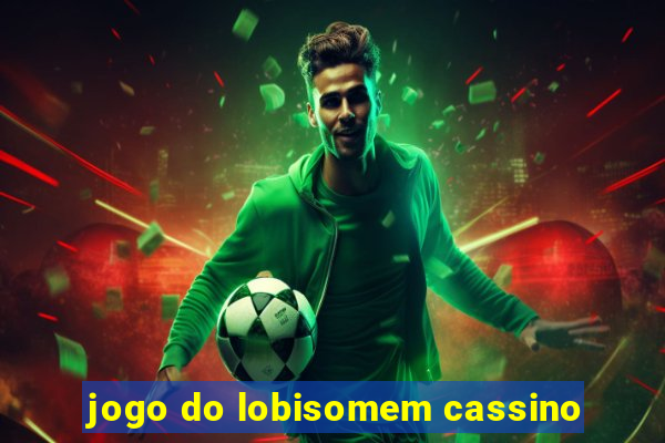 jogo do lobisomem cassino