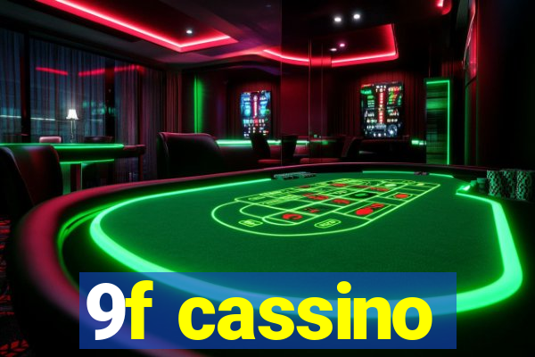 9f cassino