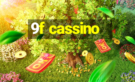 9f cassino