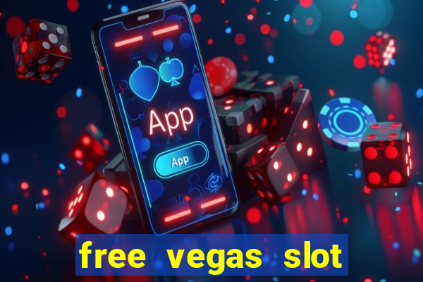 free vegas slot machine games online