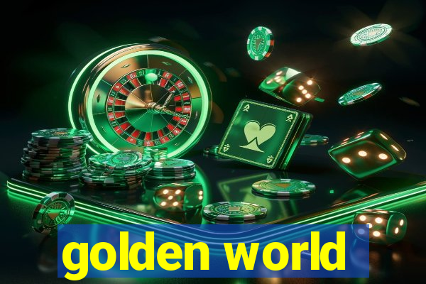 golden world