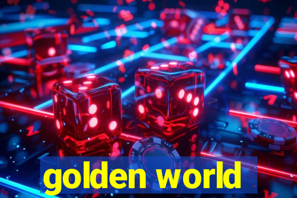 golden world