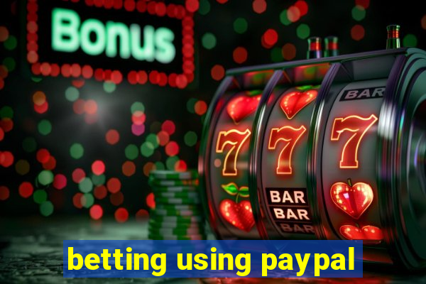 betting using paypal