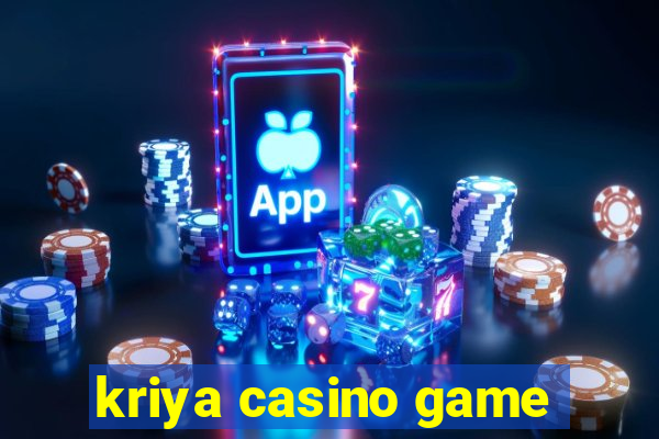 kriya casino game