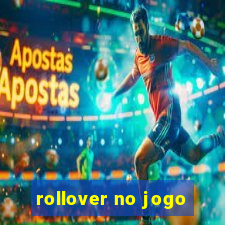 rollover no jogo