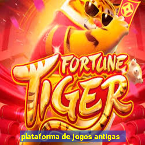 plataforma de jogos antigas