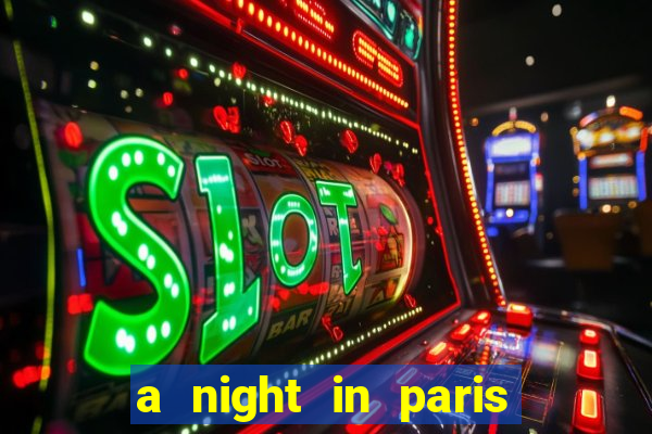 a night in paris slot oyunu