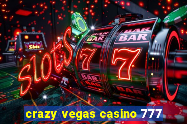 crazy vegas casino 777