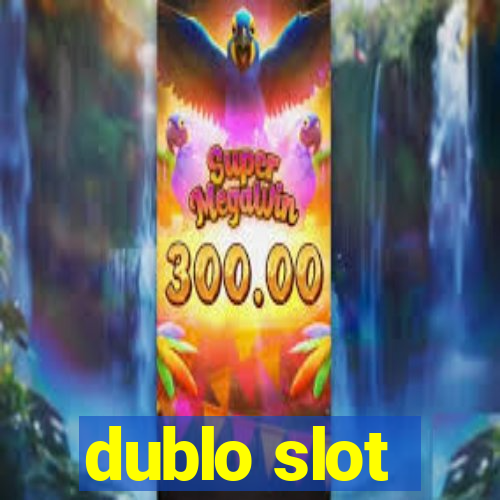 dublo slot