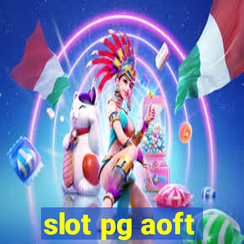 slot pg aoft