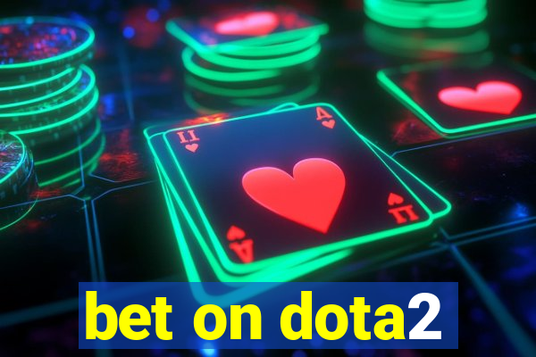 bet on dota2