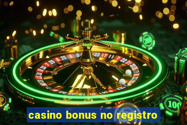 casino bonus no registro