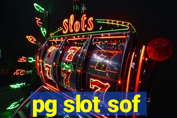 pg slot sof