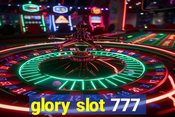 glory slot 777