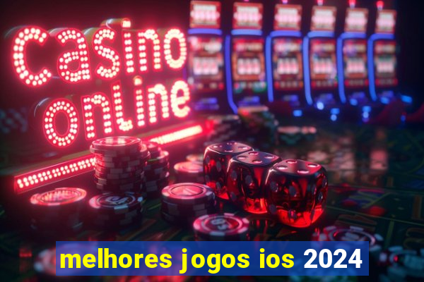 melhores jogos ios 2024