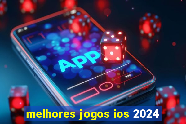 melhores jogos ios 2024